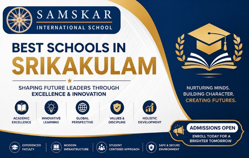 best schools in srikakulam, best school in srikakulam, top international schools in srikakulam, international schools in srikakulam, samskar international school, cbse schools in srikakulam, top schools in srikakulam,